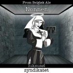 Nye øl: Syndikatet Håndlangeren, Nonnen